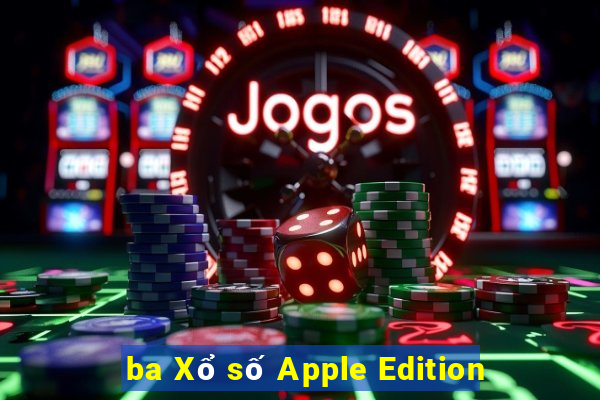 ba Xổ số Apple Edition