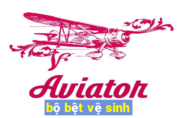 bộ bệt vệ sinh