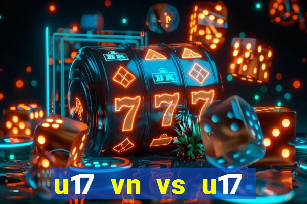 u17 vn vs u17 ấn độ