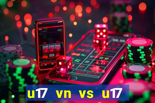 u17 vn vs u17 ấn độ