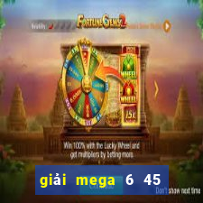 giải mega 6 45 là gì