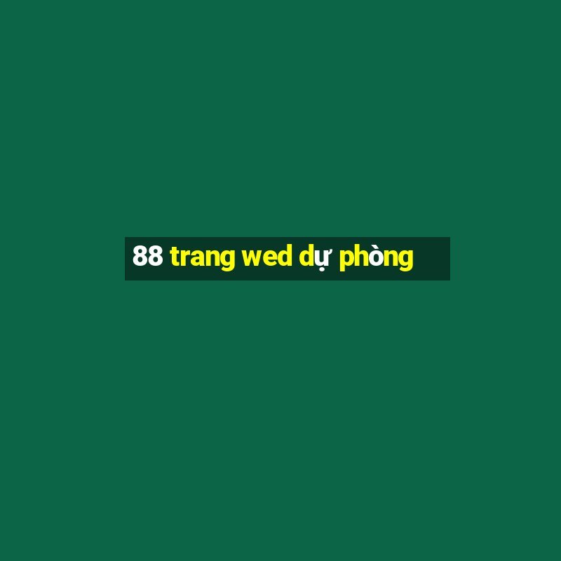 88 trang wed dự phòng