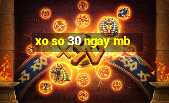 xo so 30 ngay mb