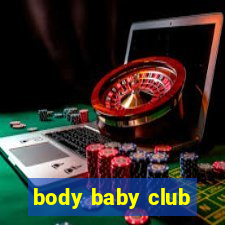 body baby club