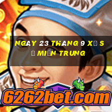 ngày 23 tháng 9 xổ số miền trung