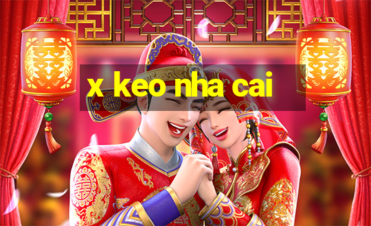 x keo nha cai