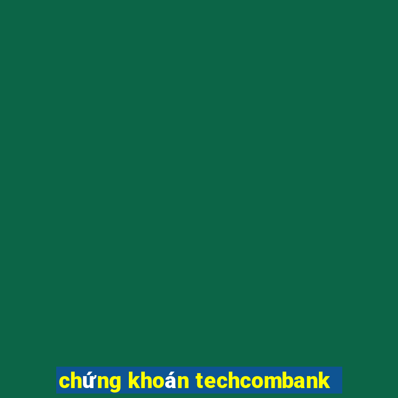 chứng khoán techcombank