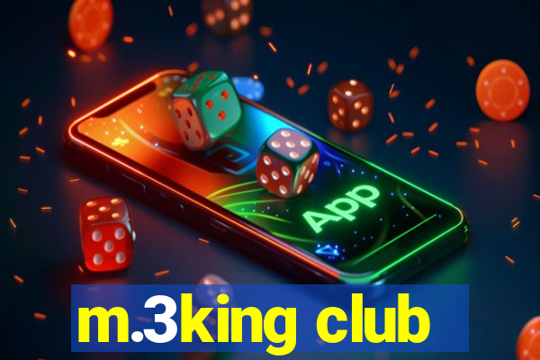 m.3king club