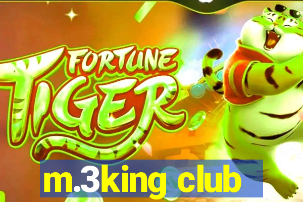 m.3king club