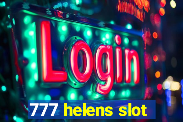 777 helens slot