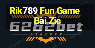 Rik789 Fun Game Bài Zic