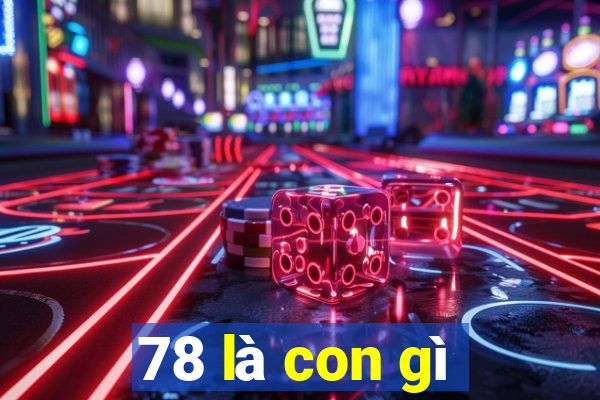 78 là con gì