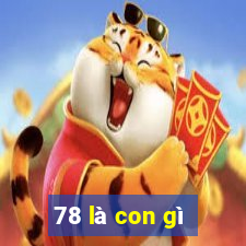 78 là con gì