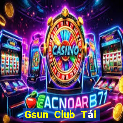 Gsun Club Tải Game Bài Nhất Vip