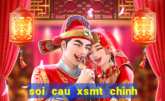 soi cau xsmt chinh xac nhat