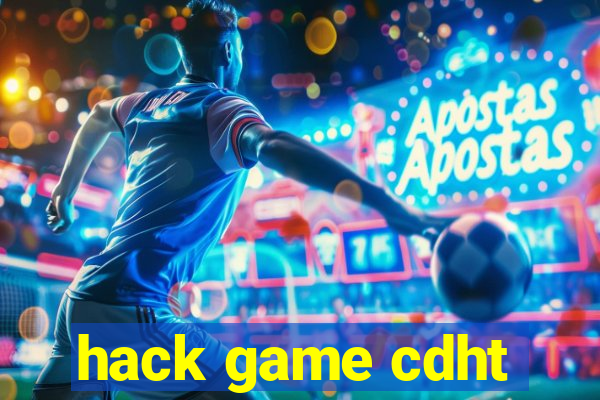 hack game cdht