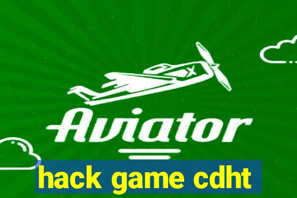 hack game cdht