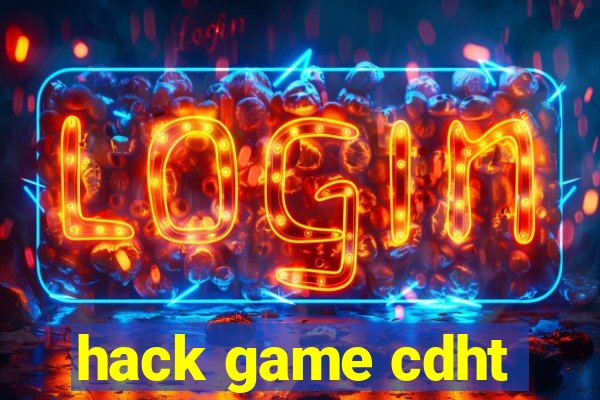 hack game cdht