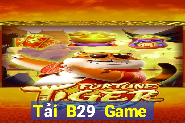 Tải B29 Game Bài Live