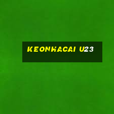 keonhacai u23