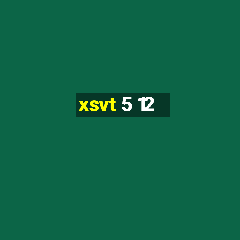 xsvt 5 12