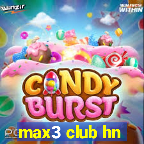 max3 club hn