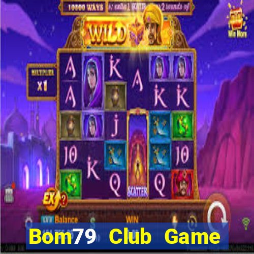 Bom79 Club Game Bài Kubet