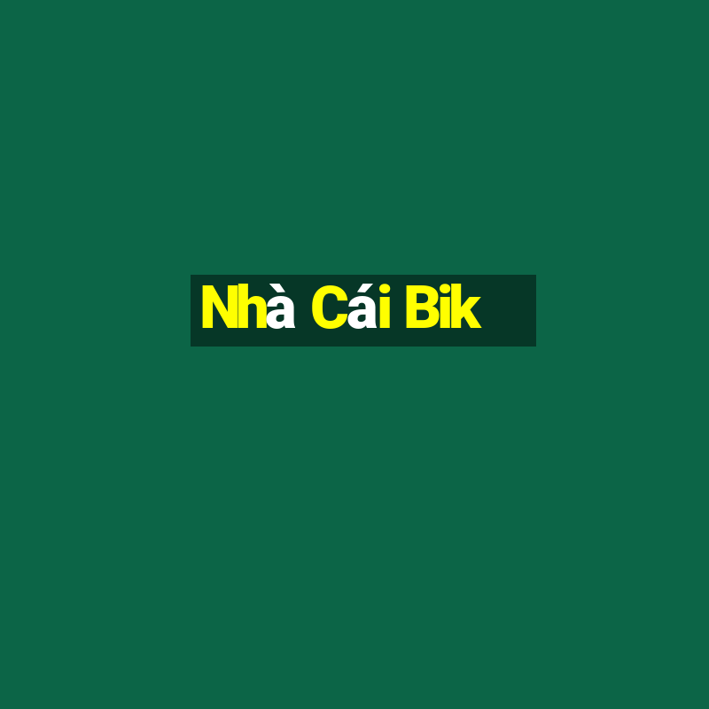 Nhà Cái Bik