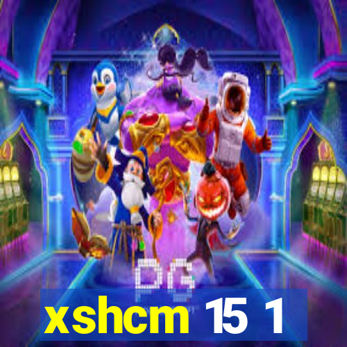 xshcm 15 1