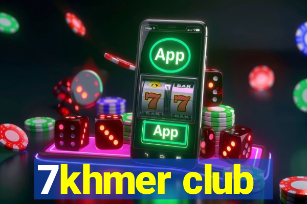 7khmer club