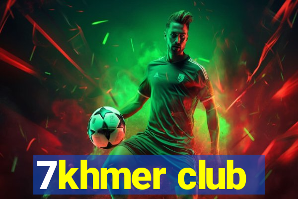 7khmer club