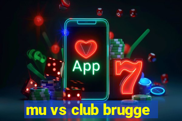 mu vs club brugge