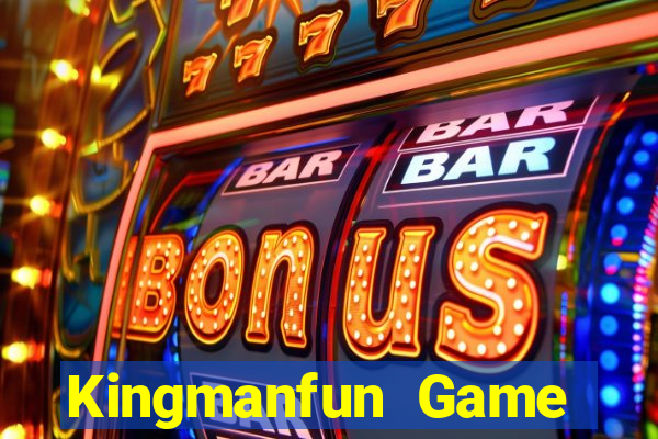 Kingmanfun Game Bài Vui