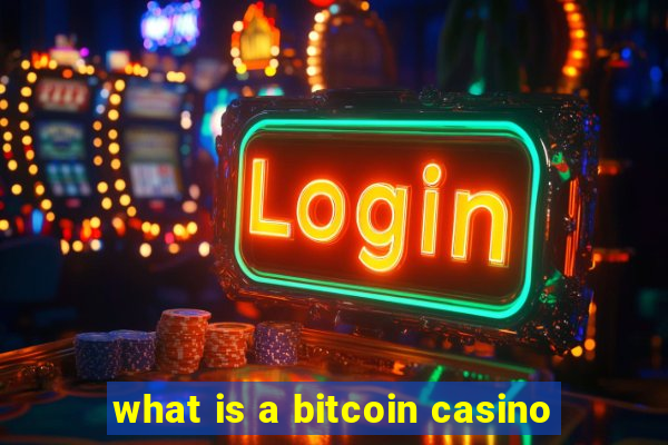 what is a bitcoin casino