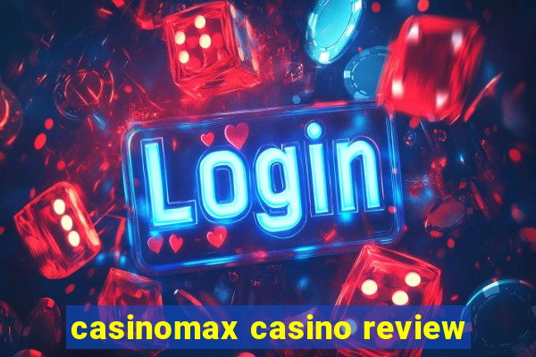 casinomax casino review