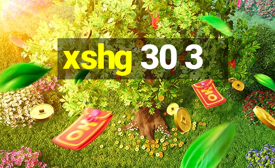 xshg 30 3