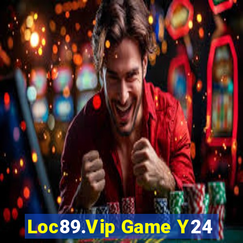 Loc89.Vip Game Y24