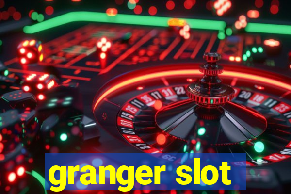 granger slot