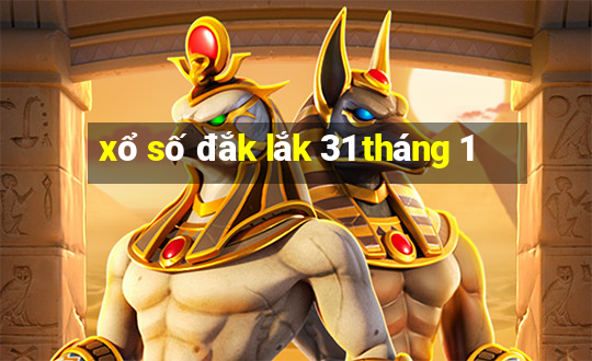 xổ số đắk lắk 31 tháng 1