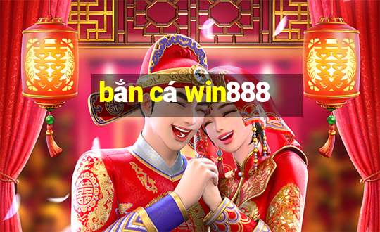 bắn cá win888