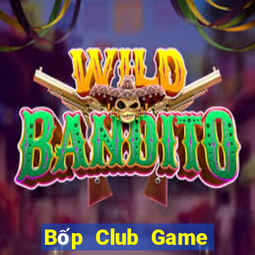 Bốp Club Game Bài 1 Đổi 1