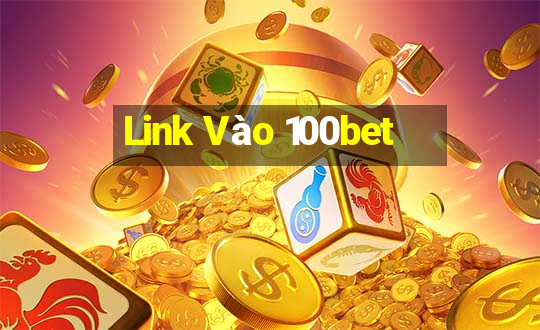 Link Vào 100bet