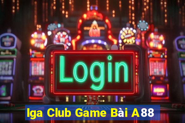 Iga Club Game Bài A88