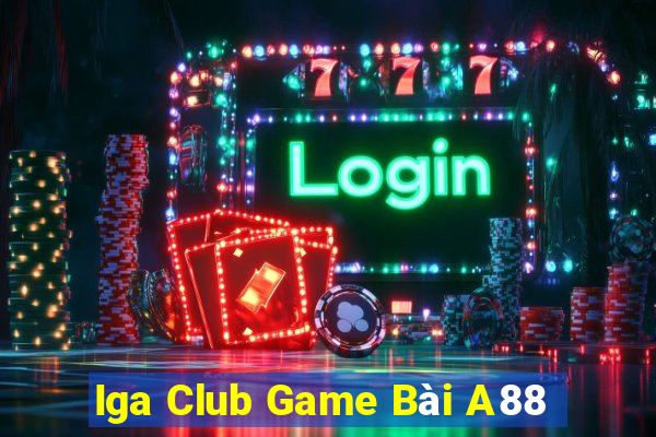 Iga Club Game Bài A88