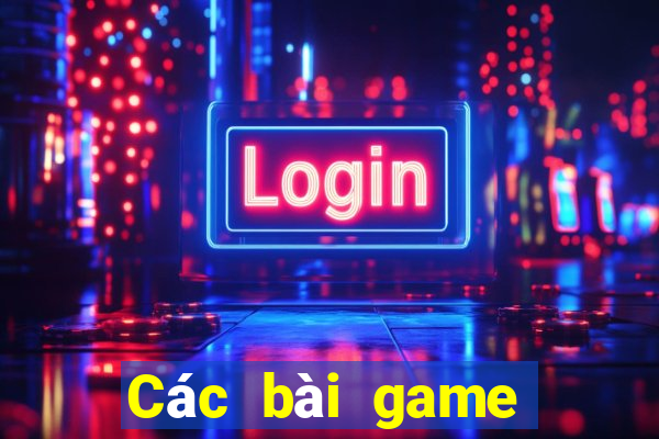 Các bài game bài để làm giàu