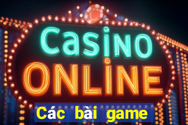 Các bài game bài để làm giàu