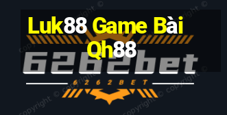 Luk88 Game Bài Qh88