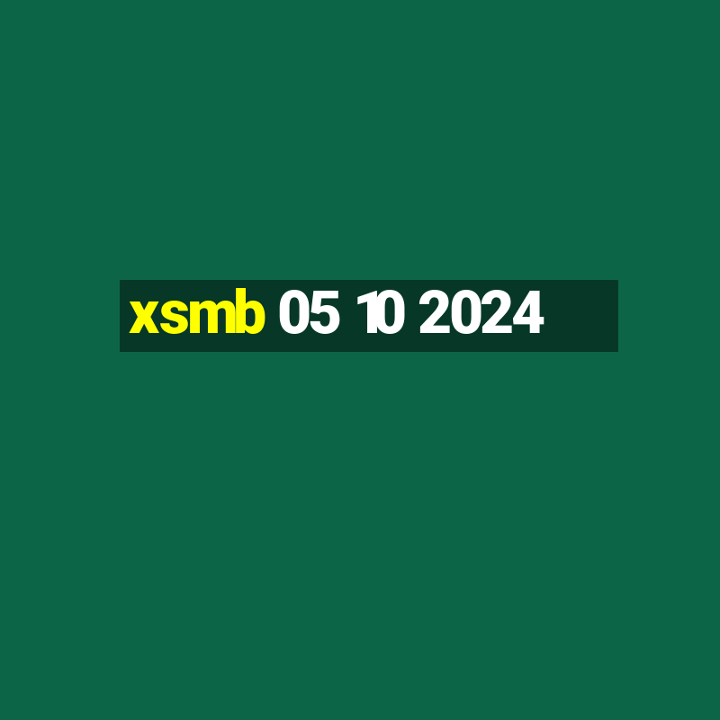 xsmb 05 10 2024