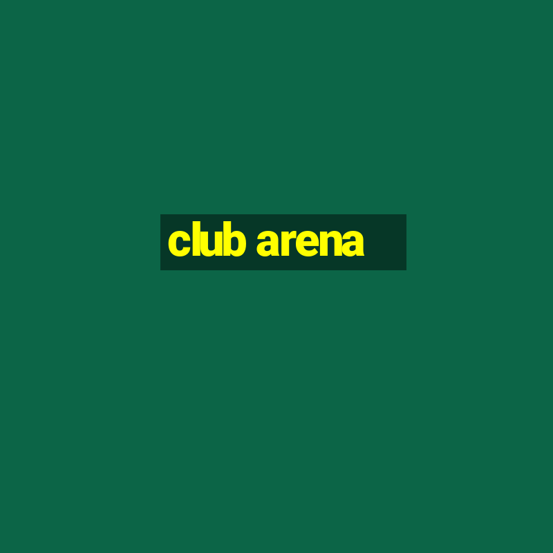 club arena