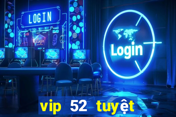 vip 52 tuyệt đỉnh game bài